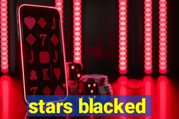 stars blacked